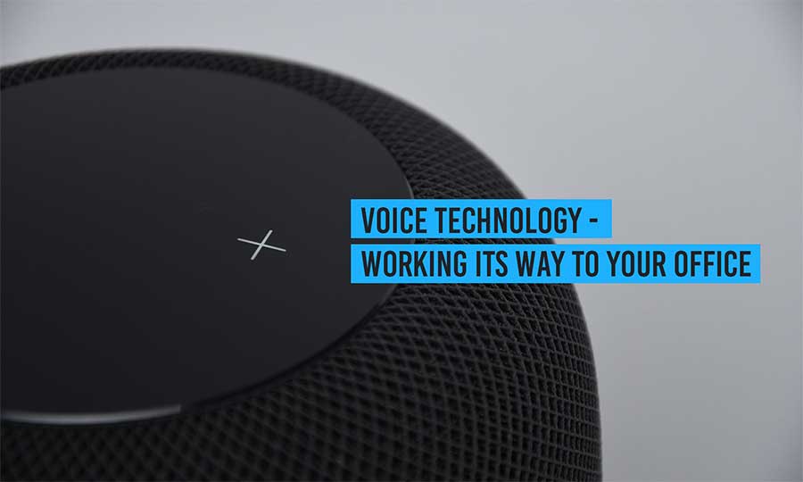 Voice Technology – Working Its Way To Your Office