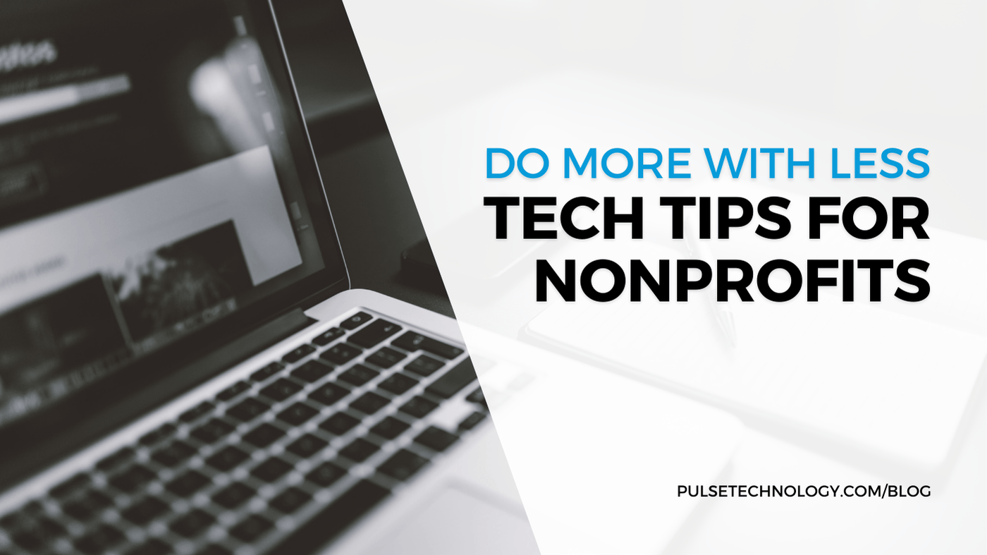 An open laptop. Text: Do more with less: Tech Tips for Nonprofits