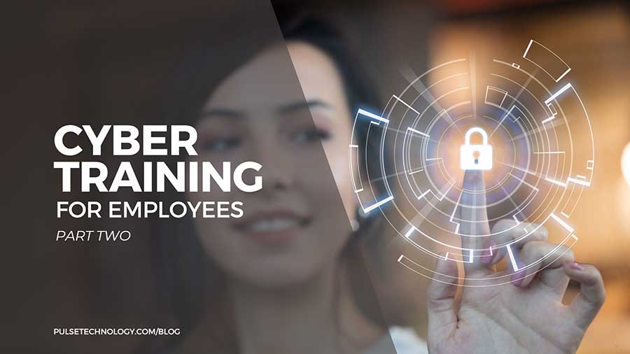 Cyber training for employees (part two)